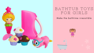 Bathtub Toys for Girls