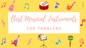 best Musical Instruments for toddlers feature image