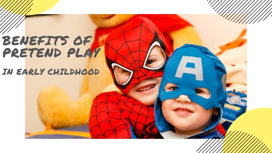 benefits of pretendplay in early childhood feature image