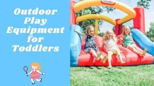 outdoor play equipment for toddlers-fearture image
