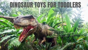 Dinosaur Toys For Toddlers-feature image