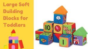Large soft building blocks for toddlers -feature image
